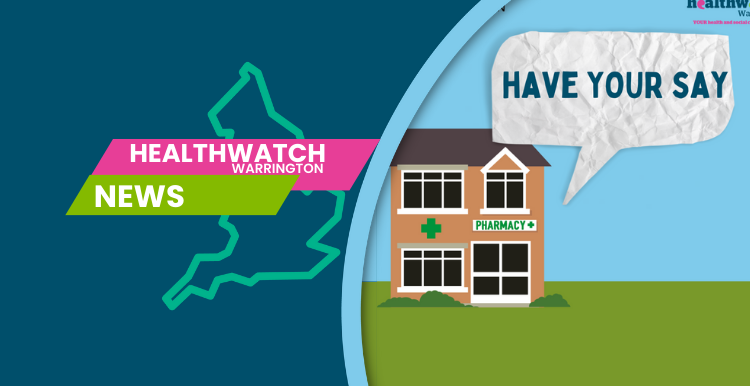 Healthwatch Warrington News pharmacy consultation