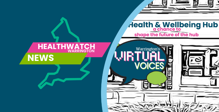 Healthwatch Warrington virtual voices health and wellbeing hub 