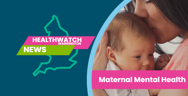 Tell us your story of maternal mental health care | Healthwatch Warrington
