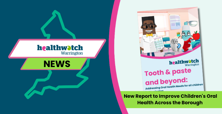 Healthwatch Warrington has today released its comprehensive new report, “Tooth & Paste and Beyond: Addressing Oral Health Needs for All Children in Warrington,” shining a spotlight on the challenges local families face when accessing dental care—and highlighting promising community-led solutions.