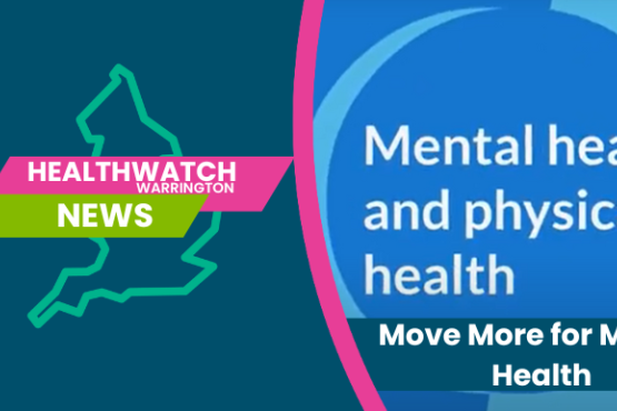 Healthwatch Warrington Move more for Mental health