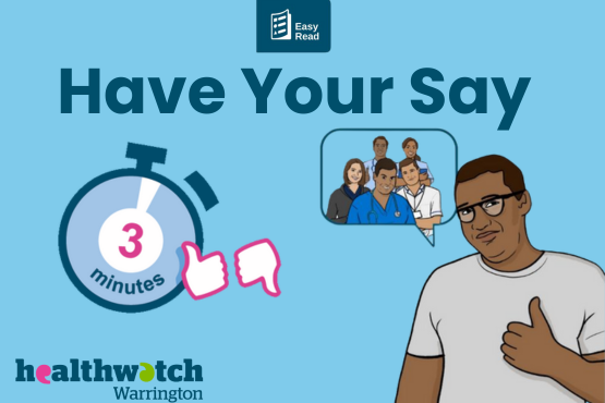 Easy Read Have your Say Healthwatch