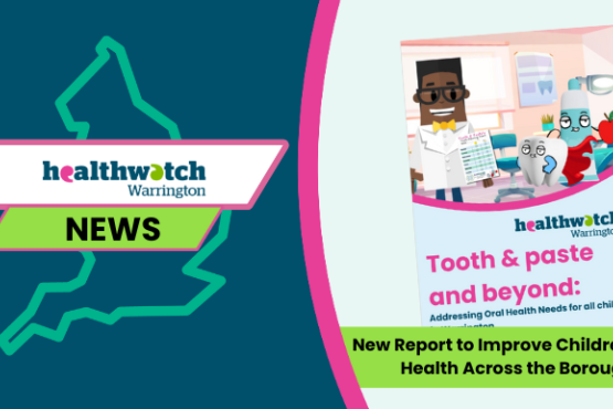  Healthwatch Warrington has today released its comprehensive new report, “Tooth & Paste and Beyond: Addressing Oral Health Needs for All Children in Warrington,” shining a spotlight on the challenges local families face when accessing dental care—and highlighting promising community-led solutions.