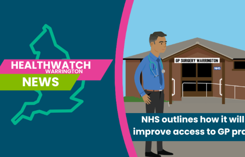 Healthwatch Warrington GP Improvements
