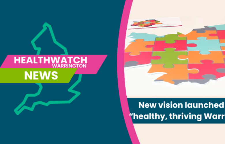New vision launched for a “healthy, thriving Warrington”